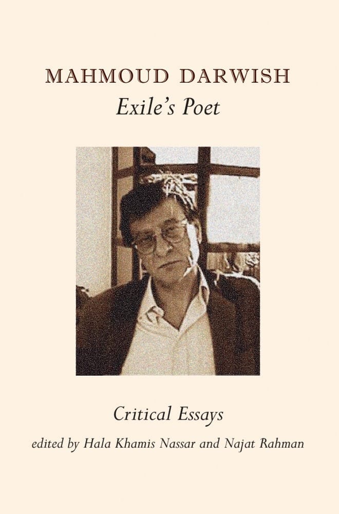 Mahmoud Darwish: Exile’s Poet