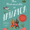 The Mermaids of Jamaica