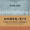 Amber & Rye: A Baltic Food Journey